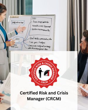 Certified Risk and Crisis Manager (CRCM)