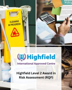 Highfield Level 2 Award in Risk Assessment (RQF)